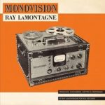 RAY LAMONTAGNE:     “Monovision”
